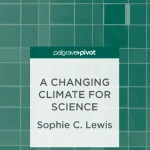 A Changing Climate for Science