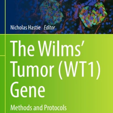 The Wilms' Tumor (WT1) Gene Methods and Protocols