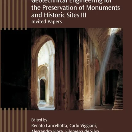 Geotechnical Engineering for the Preservation of Monuments and Historic Sites III Invited papers