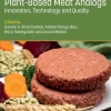 Handbook of Plant-Based Meat Analogs Innovation Technology and Quality