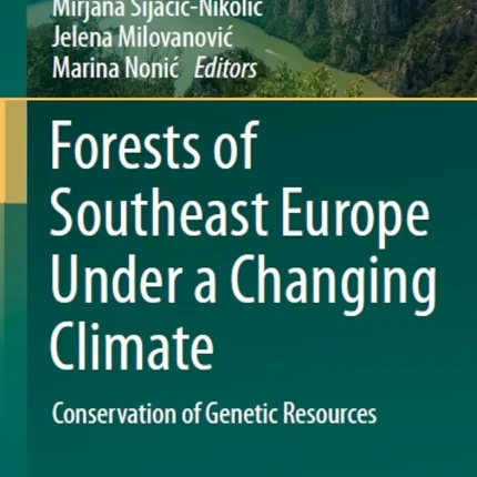 Forests of Southeast Europe Under a Changing Climate