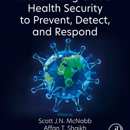 Modernizing Global Health Security to Prevent Detect and Respond