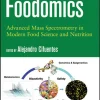 Foodomics Advanced Mass Spectrometry in Modern Food Science and Nutrition