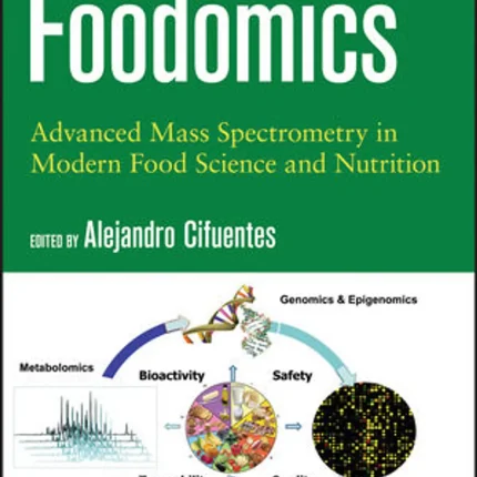 Foodomics Advanced Mass Spectrometry in Modern Food Science and Nutrition