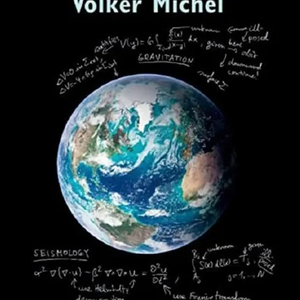 Geomathematics Modelling and Solving Mathematical Problems in Geodesy and Geophysics