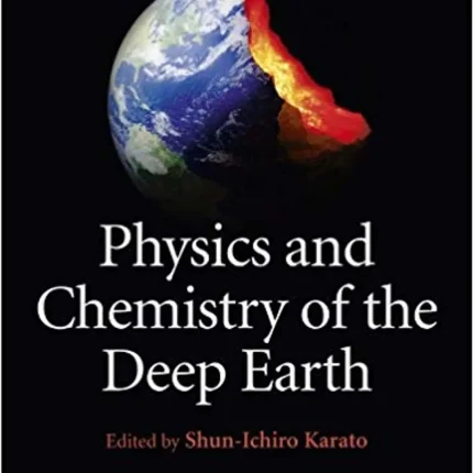 Physics and Chemistry of the Deep Earth