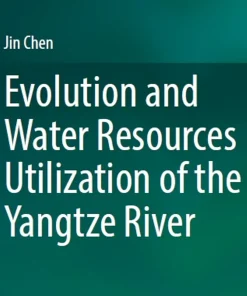 Evolution and Water Resources Utilization of the Yangtze River