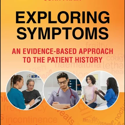 Exploring Symptoms An Evidence-based Approach to the Patient History