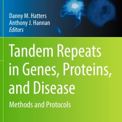 Tandem Repeats in Genes Proteins and Disease Methods and Protocols