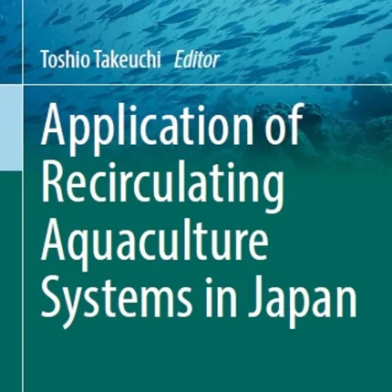 Application of Recirculating Aquaculture Systems in Japan