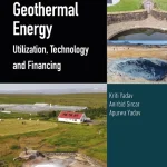 Geothermal Energy Utilization Technology and Financing