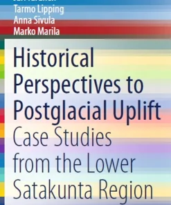 Historical Perspectives to Postglacial Uplift Case Studies from the Lower Satakunta Region