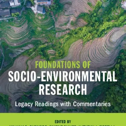 Foundations of Socio-Environmental Research Legacy Readings with Commentaries