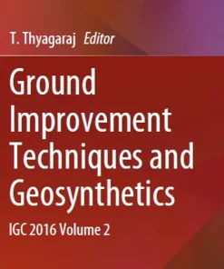 Ground Improvement Techniques and Geosynthetics IGC 2016 Volume 2