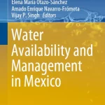 Water Availability and Management in Mexico