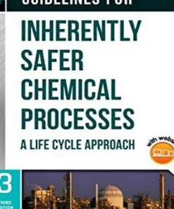 Guidelines for Inherently Safer Chemical Processes A Life Cycle Approach