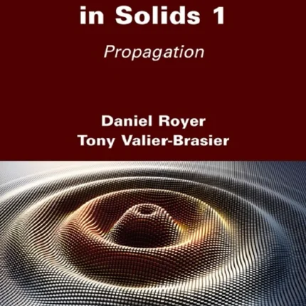 Elastic Waves in Solids Volume 1 Propagation