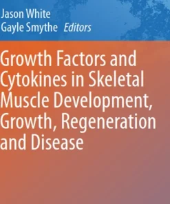 Growth Factors and Cytokines in Skeletal Muscle Development Growth Regeneration and Disease