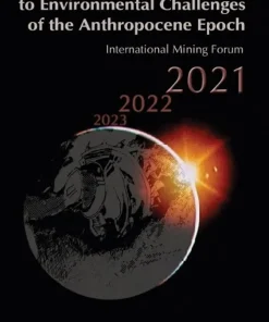 Green Scenarios Mining Industry Responses to Environmental Challenges of the Anthropocene Epoch