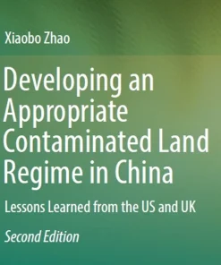 Developing an Appropriate Contaminated Land Regime in China