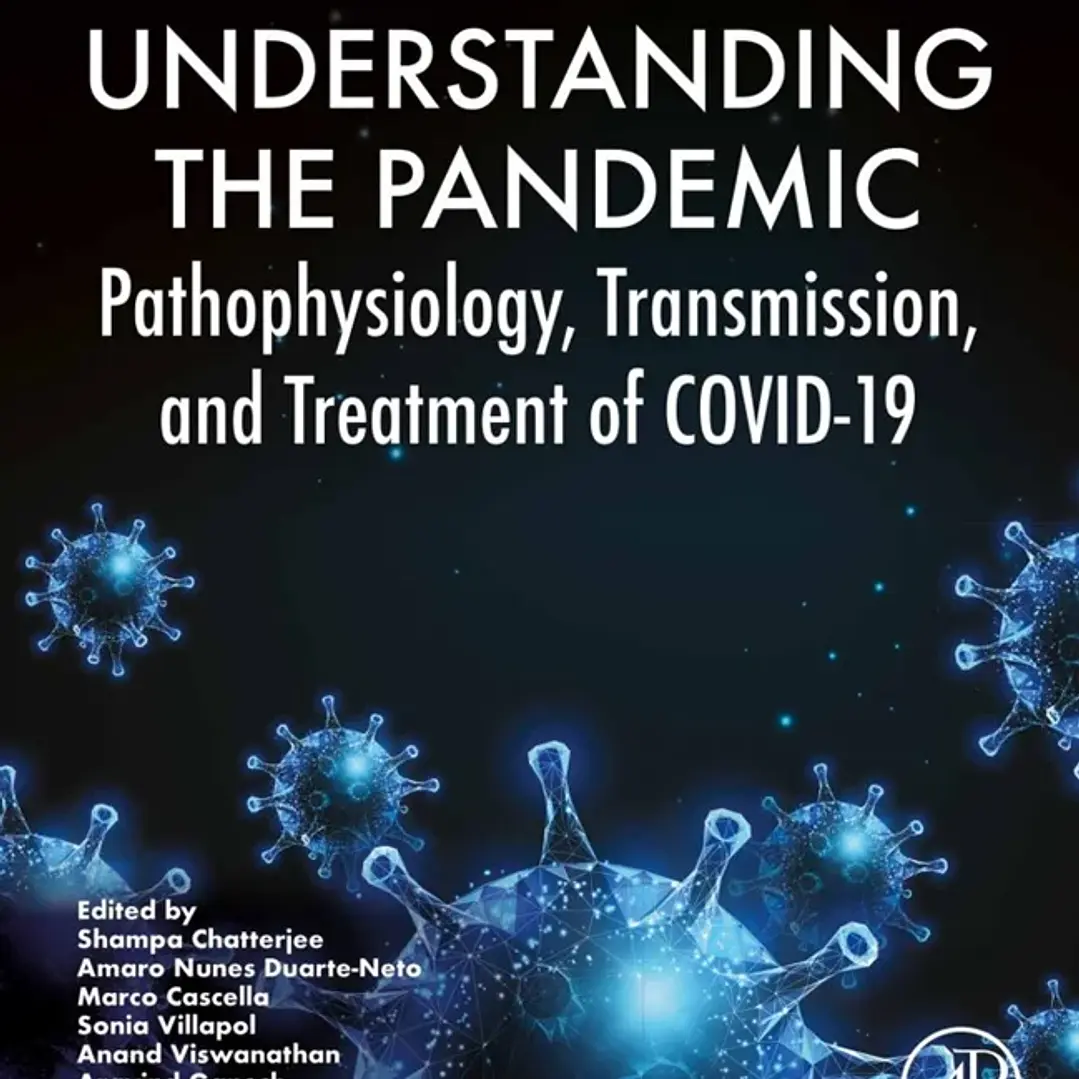 Understanding the Pandemic Pathophysiology Transmission and Treatment of COVID-19