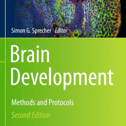 Brain Development Methods and Protocols