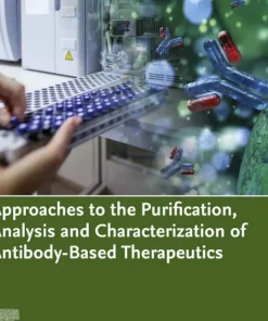Approaches to the Purification Analysis and Characterization of Antibody-Based Therapeutics