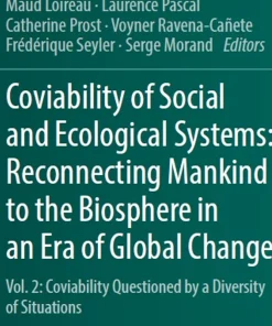 Coviability of Social and Ecological Systems Reconnecting Mankind to the Biosphere in an Era of Global Change