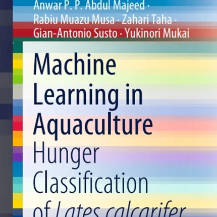 Machine Learning in Aquaculture Hunger Classification of Lates Calcarifer