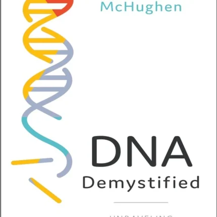 DNA Demystified Unravelling the Double Helix