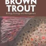 Brown Trout Biology Ecology and Management