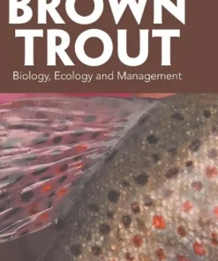 Brown Trout Biology Ecology and Management