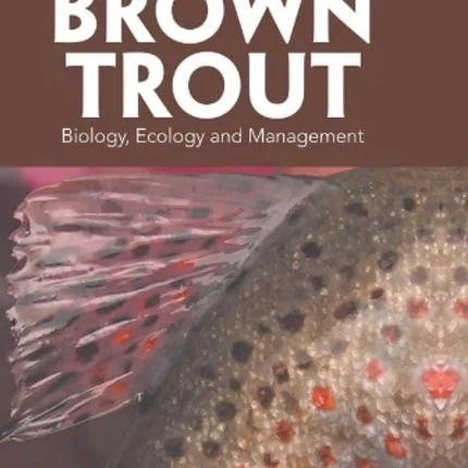 Brown Trout Biology Ecology and Management