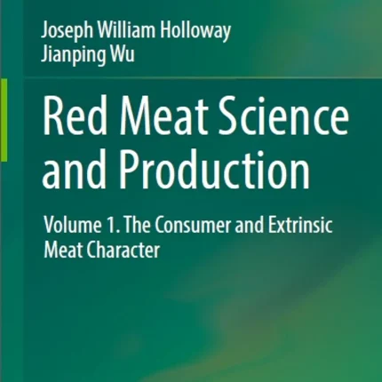 Red Meat Science and Production: Volume 1. The Consumer and Extrinsic Meat Character