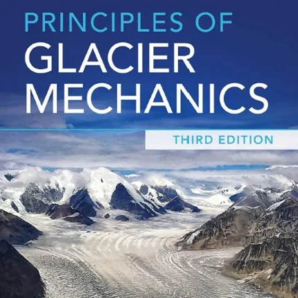 Principles of Glacier Mechanics
