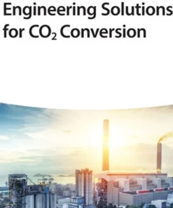 Engineering Solutions for CO2 Conversion