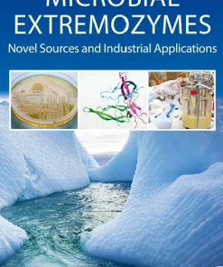 Microbial Extremozymes Novel Sources and Industrial Applications