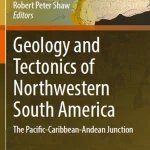 Geology and Tectonics of Northwestern South America