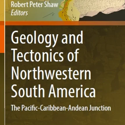 Geology and Tectonics of Northwestern South America