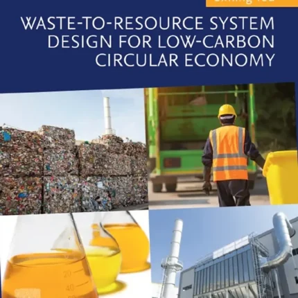 Waste-to-Resource System Design for Low-Carbon Circular Economy