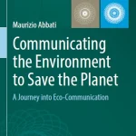 Communicating the Environment to Save the Planet