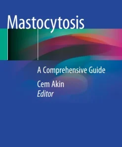 Mastocytosis A Comprehensive Guide