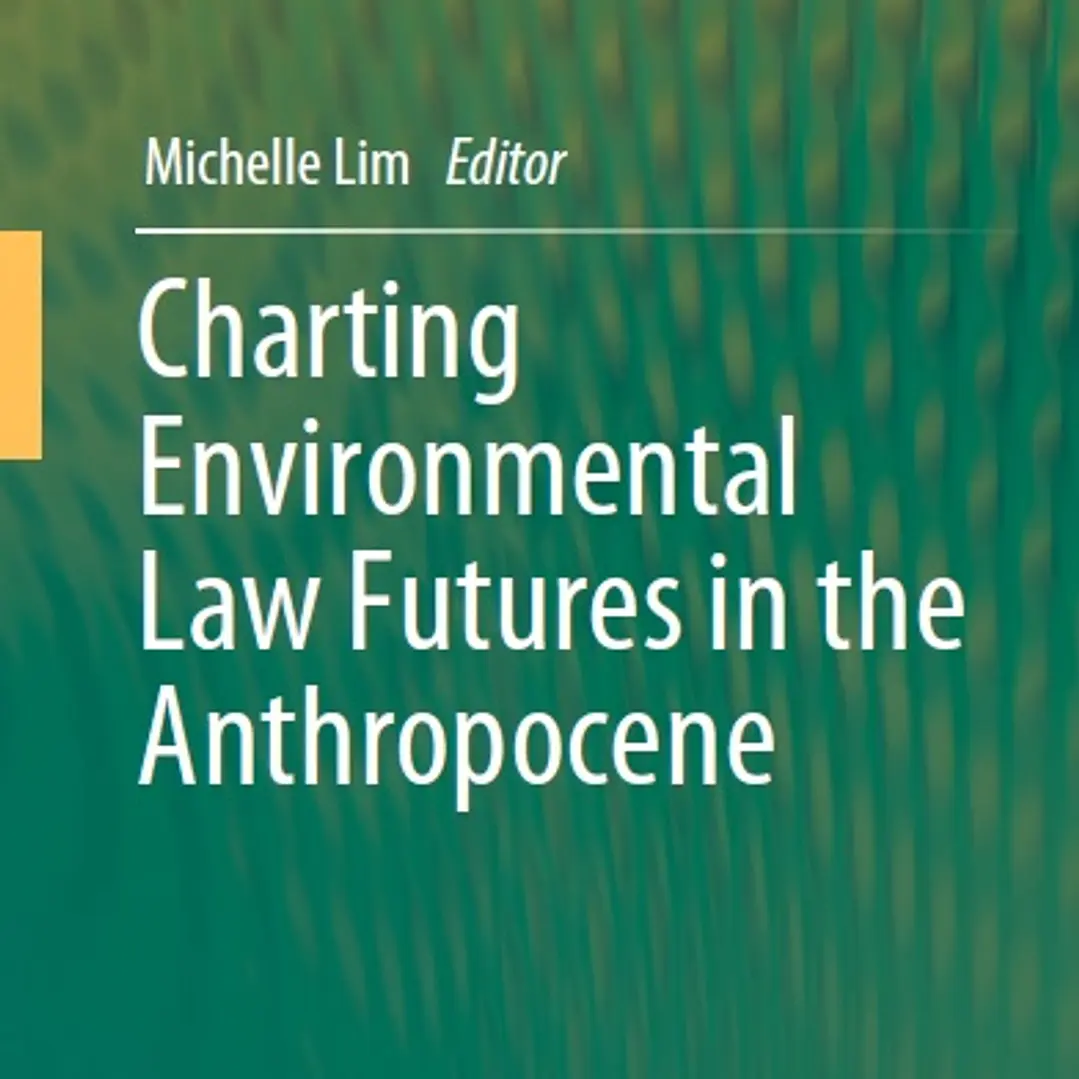 Charting Environmental Law Futures in the Anthropocene