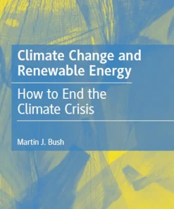 Climate Change and Renewable Energy How to End the Climate Crisis