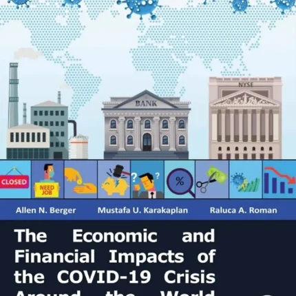 The Economic and Financial Impacts of the COVID-19 Crisis Around the World