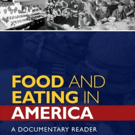 Food and Eating in America A Documentary Reader