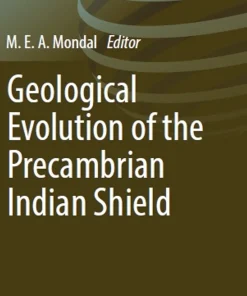 Geological Evolution of the Precambrian Indian Shield
