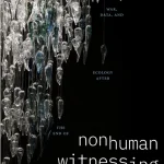 Nonhuman Witnessing