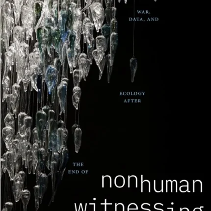 Nonhuman Witnessing