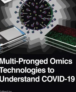 Multi-Pronged Omics Technologies to Understand COVID-19